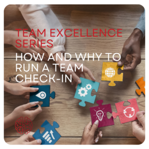 TEAM EXCELLENCE TEAM CHECK-IN