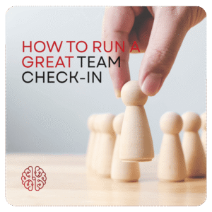 How to Run a Great Team Check-In